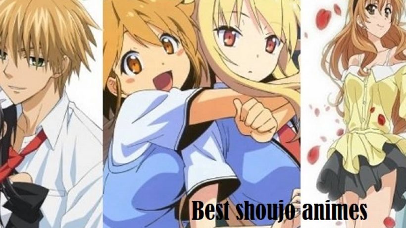 Best shoujo animes that you must watch